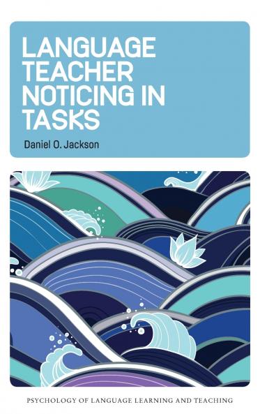 Language Teacher Noticing in Tasks