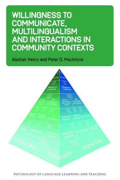 Willingness to Communicate Multilingualism and Interactions in Community Contexts