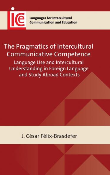 The Pragmatics of Intercultural Communicative Competence