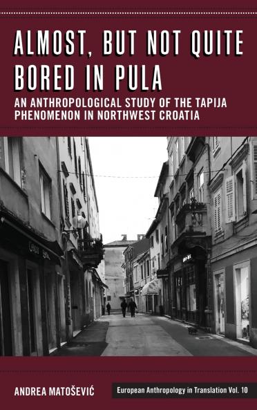 Almost but Not Quite Bored in Pula