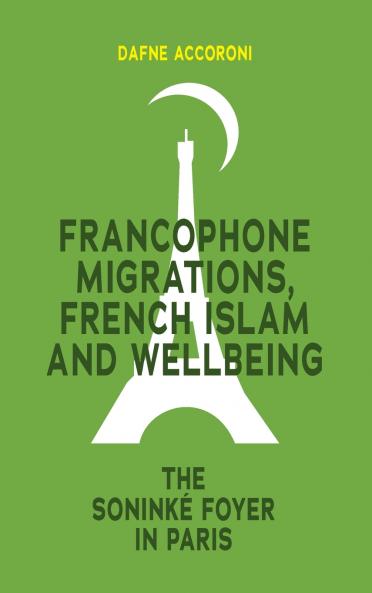 Francophone Migrations French Islam and Wellbeing