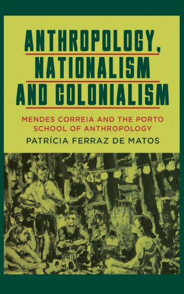 Anthropology Nationalism and Colonialism