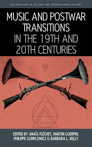 Music and Postwar Transitions in the 19th and 20th Centuries
