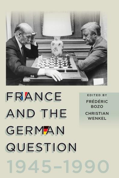 France and the German Question 1945-1990