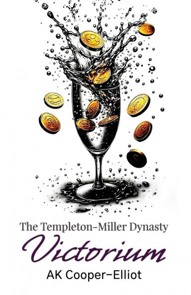 The Templeton-Miller Dynasty - Victorium