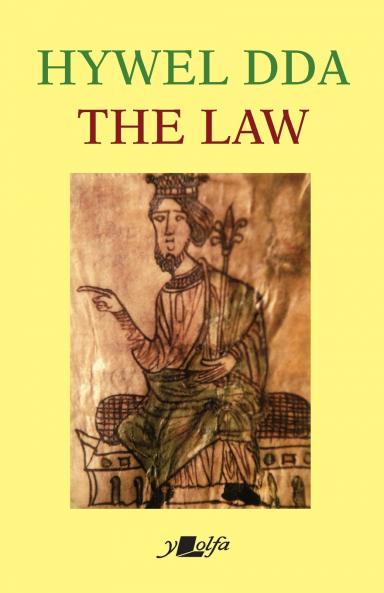 The Law of Hywel Dda - Law texts from medieval Wales translated and edited