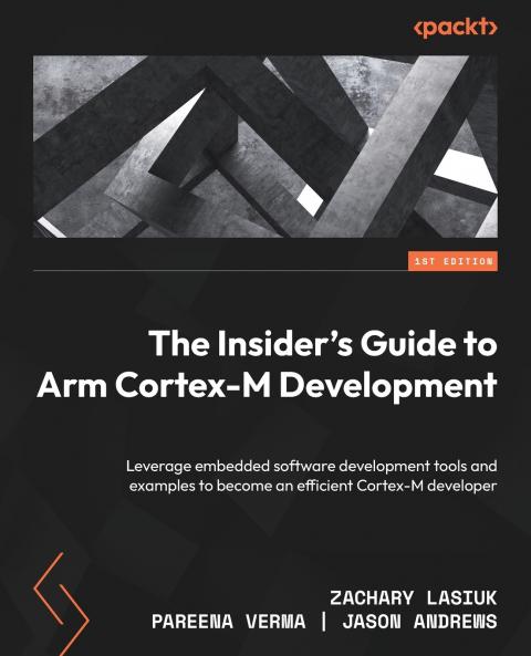 The Insider's Guide to Arm Cortex-M Development