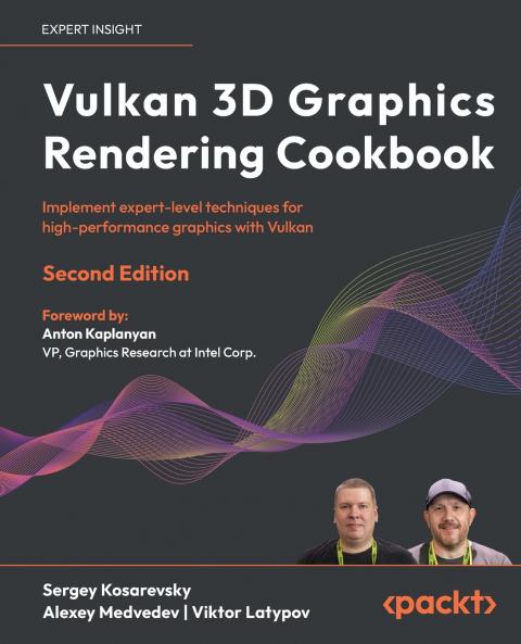 Vulkan 3D Graphics Rendering Cookbook - Second Edition