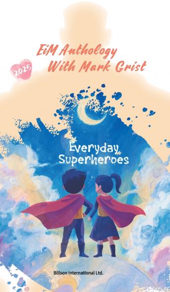 EiM Anthology With Mark Grist 2025- Everyday Superheroes
