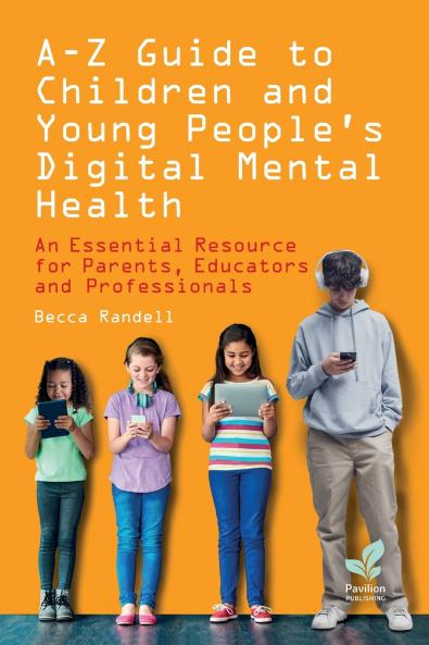 A - Z Guide to Children and Young People's Digital Mental Health