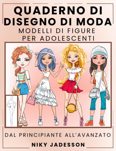 Quaderno di Disegno di Moda Modelli di Figure per Adolescenti