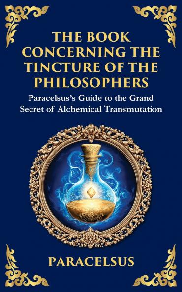 The Book Concerning the Tincture of the Philosophers