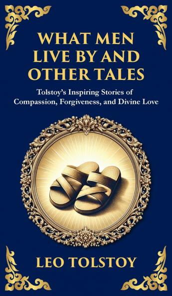 What Men Live By and Other Tales