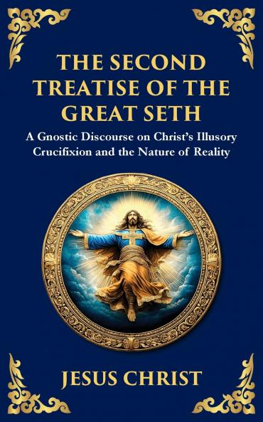 The Second Treatise of the Great Seth