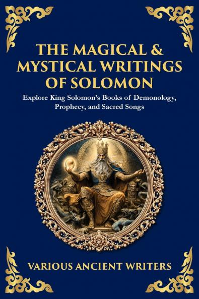 The Magical & Mystical Writings of Solomon
