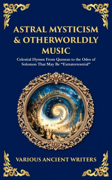 Astral Mysticism & Otherworldly Music
