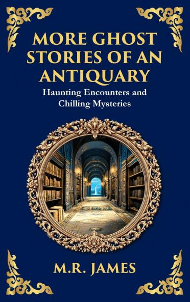 More Ghost Stories of an Antiquary