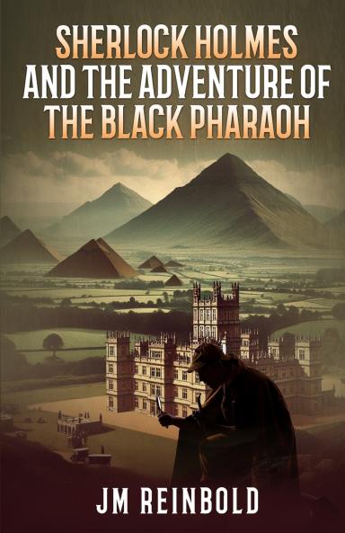 Sherlock Holmes and the Adventure of The Black Pharaoh
