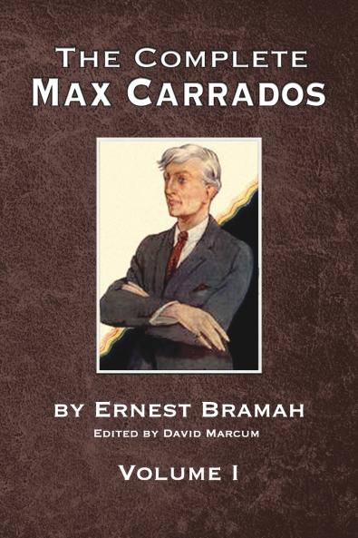 The Complete Max Carrados - Volume I