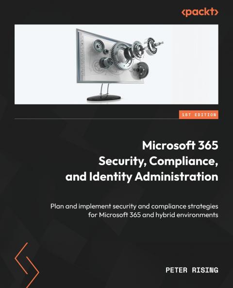 Microsoft 365 Security Compliance and Identity Administration