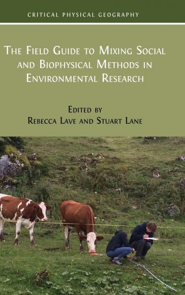 The Field Guide to Mixing Social and Biophysical Methods in Environmental Research