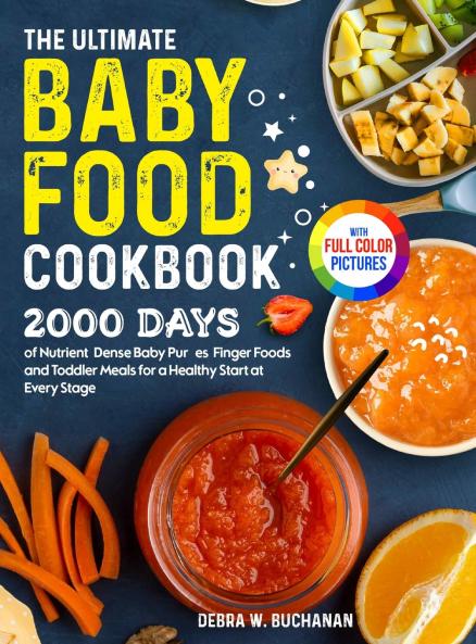 The Ultimate Baby Food Cookbook