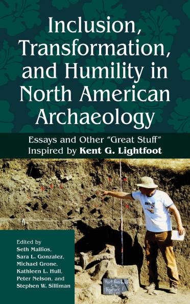 Inclusion Transformation and Humility in North American Archaeology