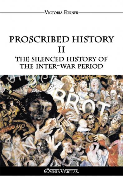 Proscribed History II - The silenced history of the inter-war period