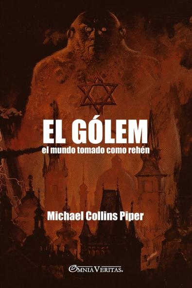El Gólem - El mundo tomado como rehén