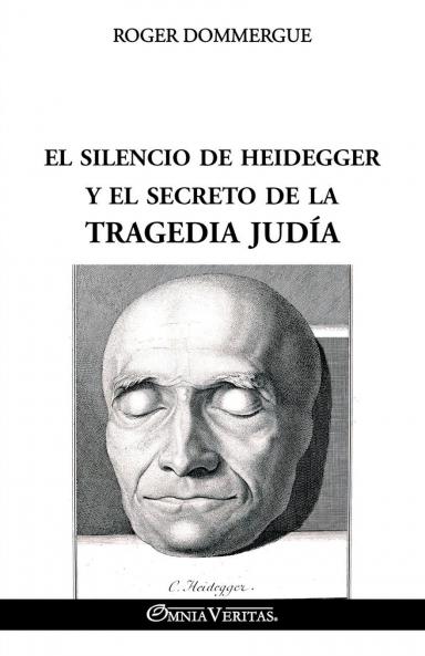 El silencio de Heidegger y el secreto de la tragedia judía