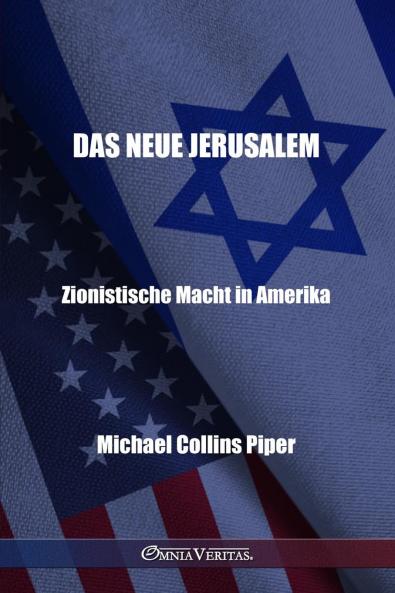 Das neue Jerusalem - Zionistische Macht in Amerika