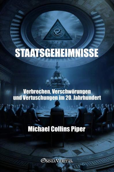Staatsgeheimnisse - Verbrechen Verschwörungen und Vertuschungen im 20. Jahrhundert