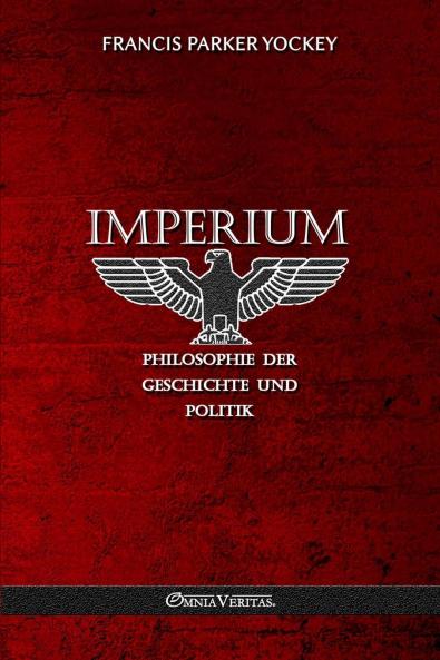 Imperium - Philosophie der Geschichte und Politik