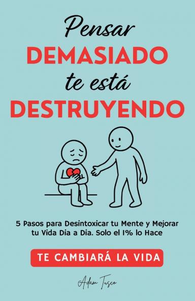 Pensar Demasiado te está Destruyendo