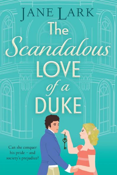 The Scandalous Love of a Duke