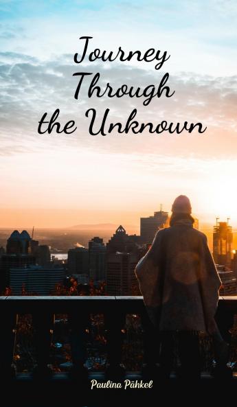 Journey Through the Unknown