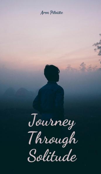 Journey Through Solitude