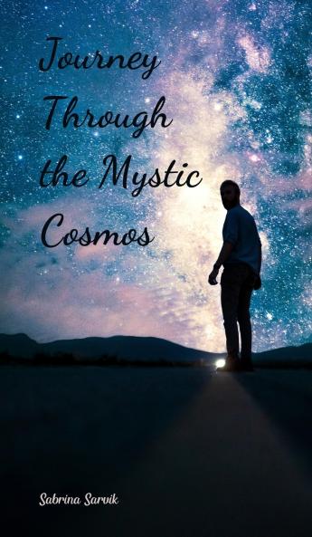 Journey Through the Mystic Cosmos