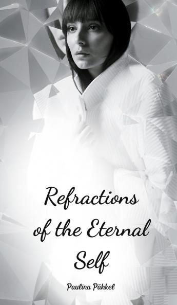 Refractions of the Eternal Self