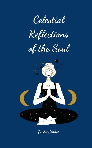 Celestial Reflections of the Soul