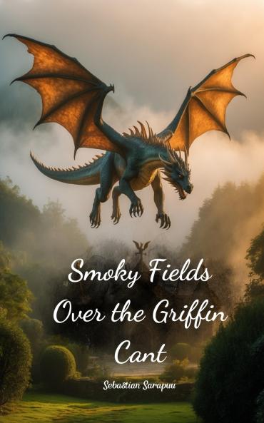 Smoky Fields Over the Griffin Cant