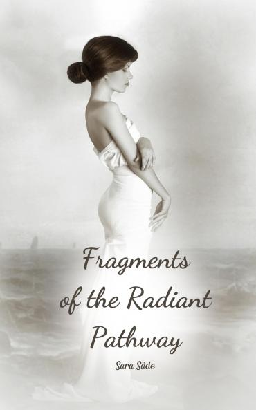 Fragments of the Radiant Pathway
