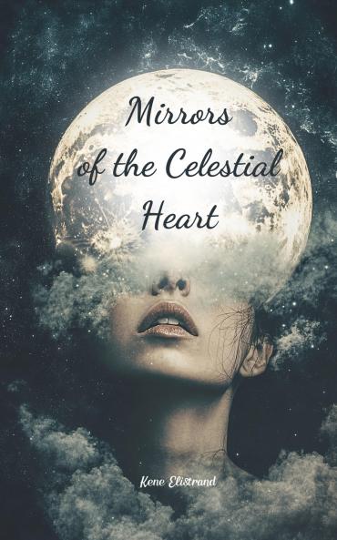 Mirrors of the Celestial Heart