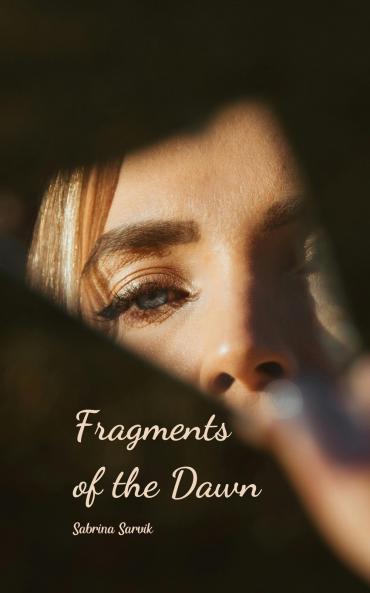 Fragments of the Dawn