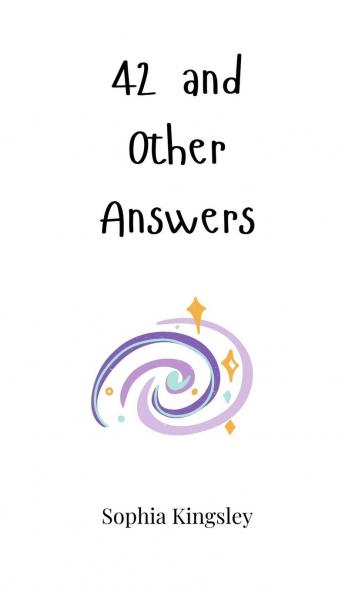 42 and Other Answers