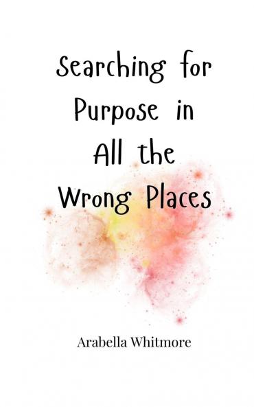 Searching for Purpose in All the Wrong Places