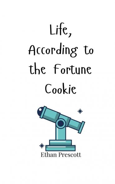 Life According to the Fortune Cookie