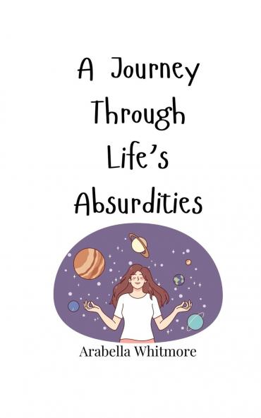 A Journey Through Life's Absurdities