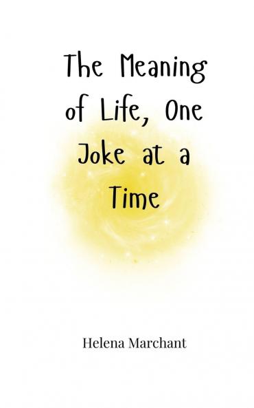 The Meaning of Life One Joke at a Time