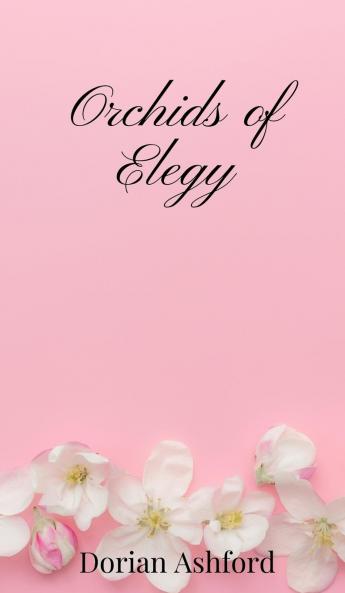 Orchids of Elegy